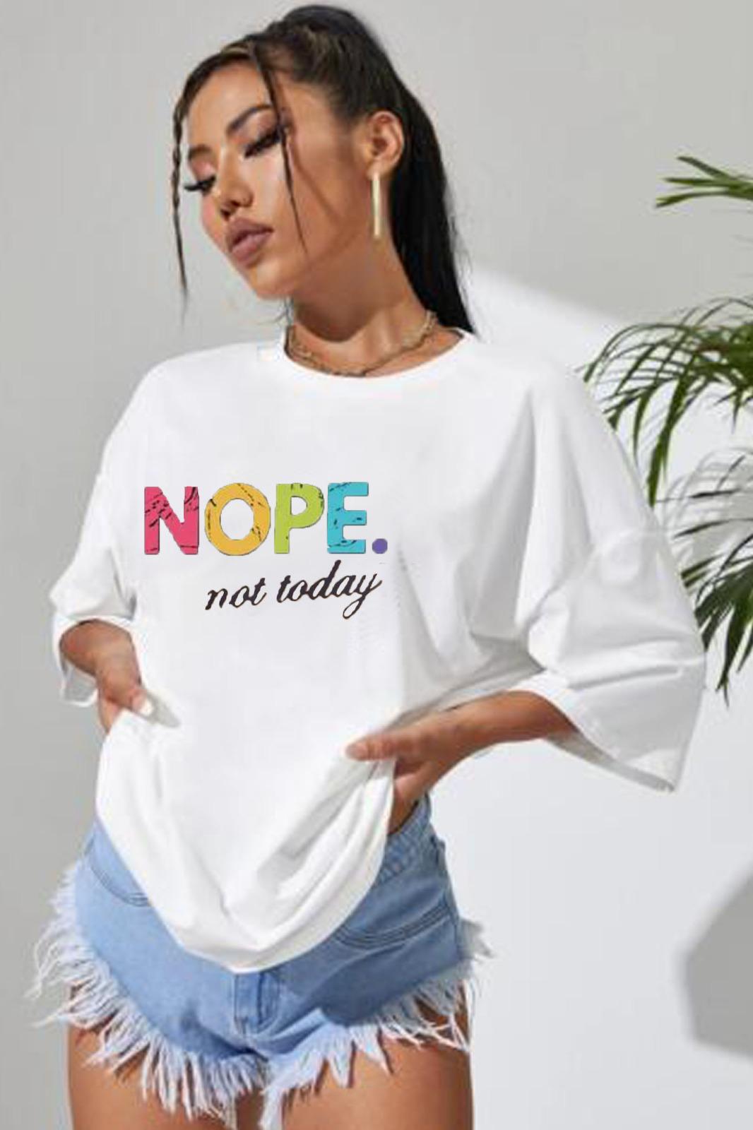 Ladies Oversized Nope Not Today Short Sleeves T Shirt Top - AX Labels